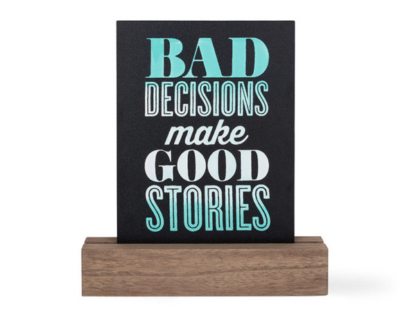 Bad Decisions Make Good Stories chalk transfer