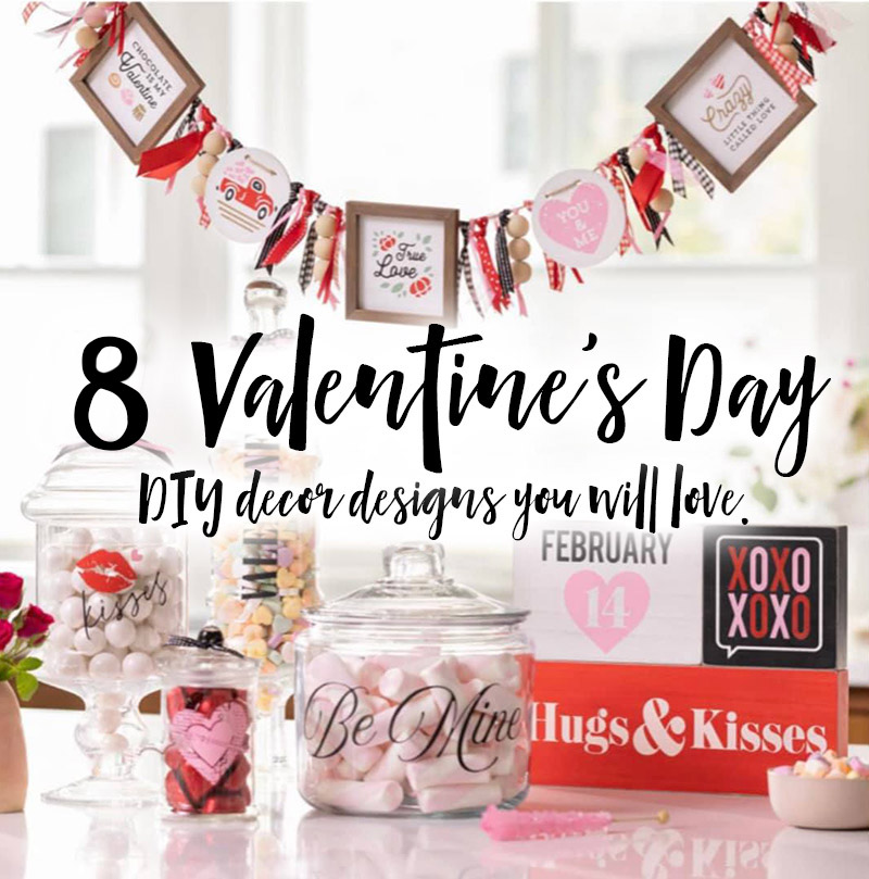 8 Valentine’s Day DIY Decor Designs You Will Love.