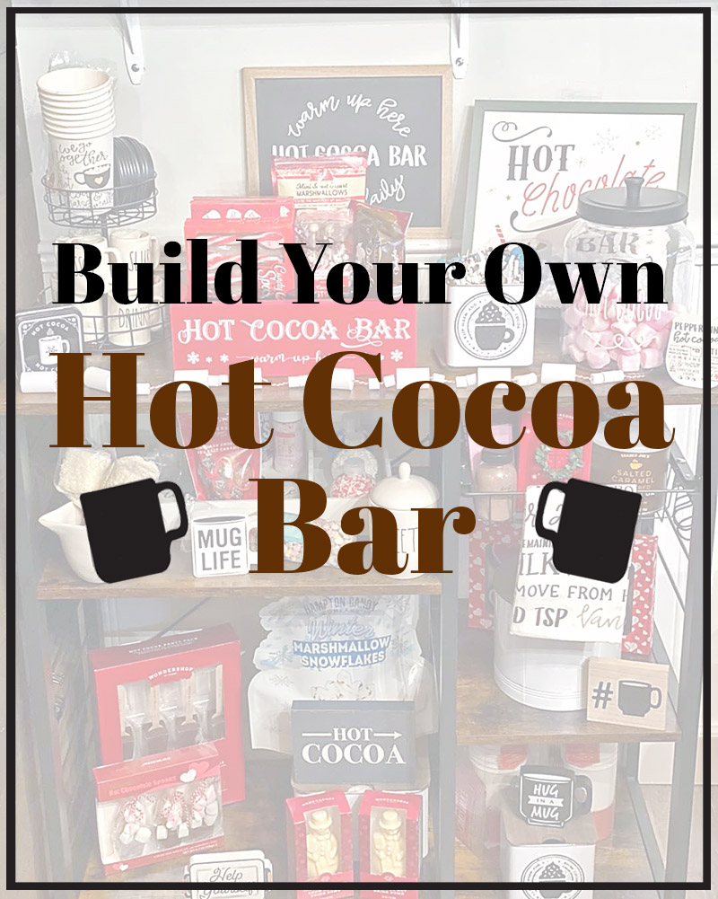 Creating Your Own In Home Hot Cocoa Bar