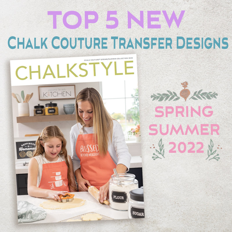 My Top 5 New Chalk Couture Transfer Designs